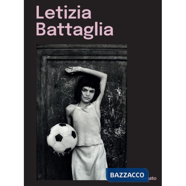 Letizia Battaglia. Ediz. illustrata