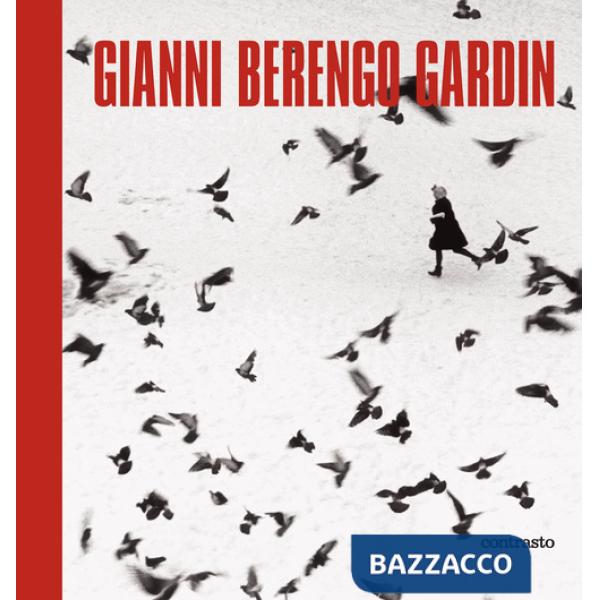 Gianni Berengo Gardin. Ediz. illustrata