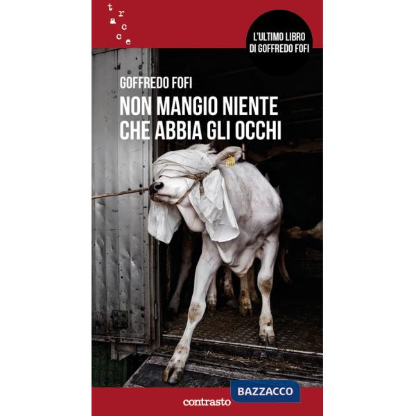 Non mangio niente che abbia gli occhi. Nuova ediz.