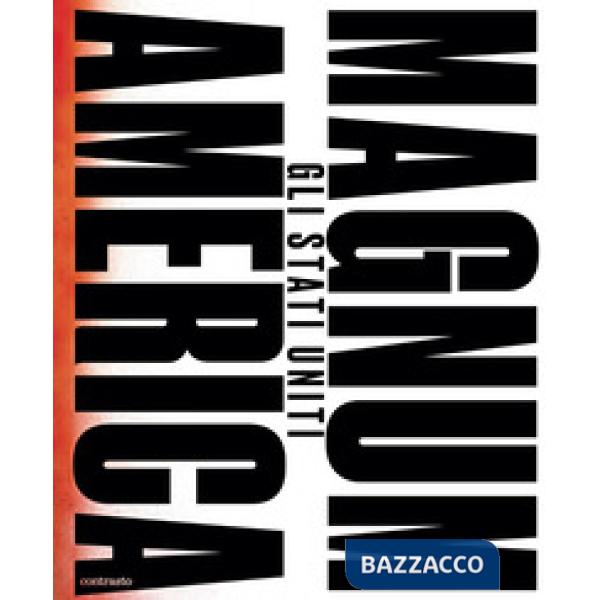 Magnum America. Gli Stati Uniti. Ediz. a colori