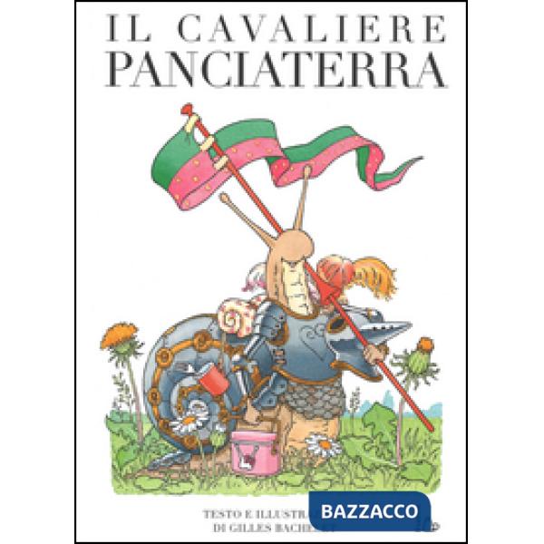 Cavaliere Panciaterra. Ediz. illustrata (Il)