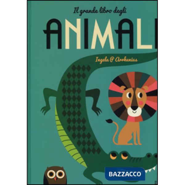 Grande libro degli animali. Ediz. illustrata (Il)