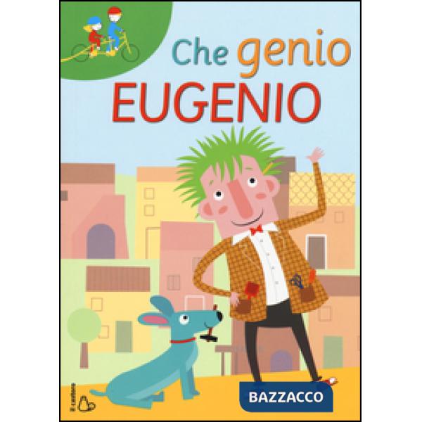 Che genio Eugenio. Ediz. illustrata
