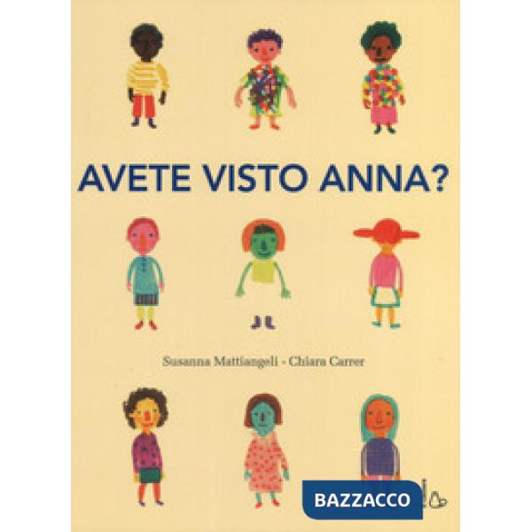 Avete visto Anna? Ediz. a colori