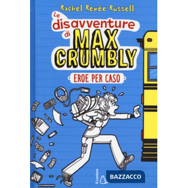 Eroe per caso. Le disavventure di Max Crumbly