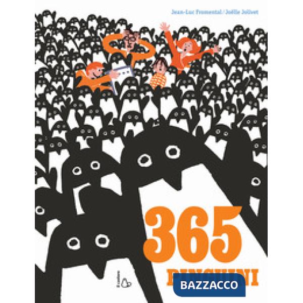 Trecentosessantacinque pinguini. Ediz. a colori