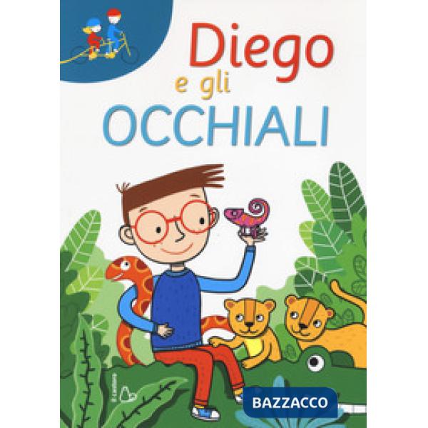Diego e gli occhiali. Ediz. a caratteri grandi