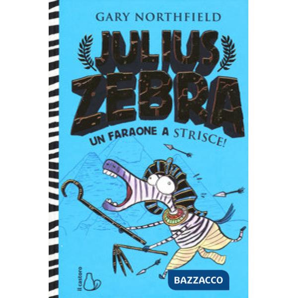 Julius zebra. Un faraone a strisce. Vol. 2