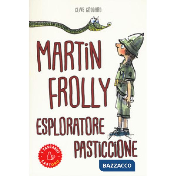 Martin Frolly. Esploratore pasticcione