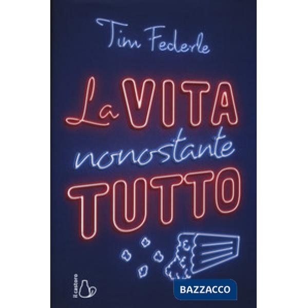 Vita nonostante tutto (La)