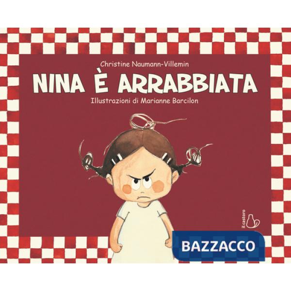 Nina è arrabbiata. Ediz. a colori