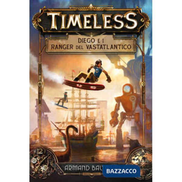 Diego e i ranger del Vastatlantico. Timeless