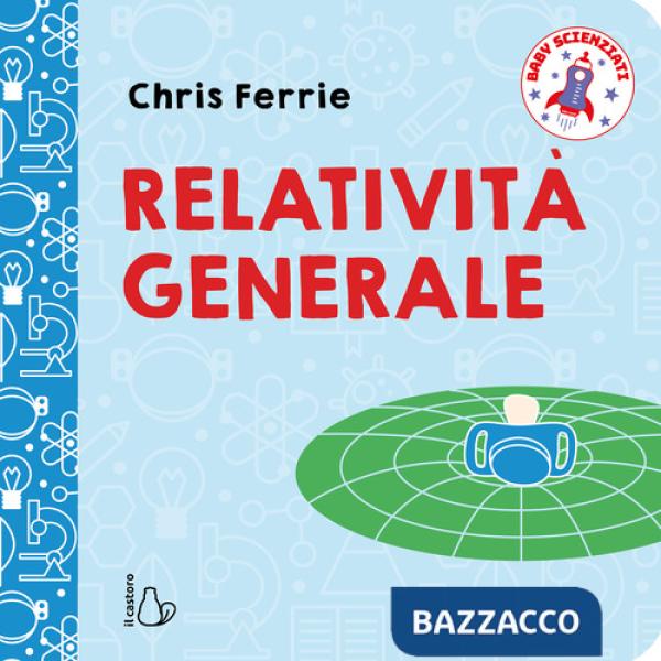 Relatività generale. Baby scienziati