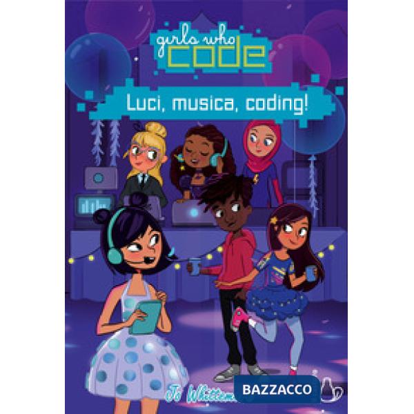 Luci, musica, coding! Girls who code