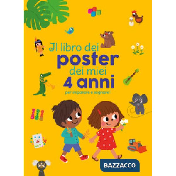 Libro dei poster dei miei 4 anni per imparare e sognare! Ediz. a colori (Il)