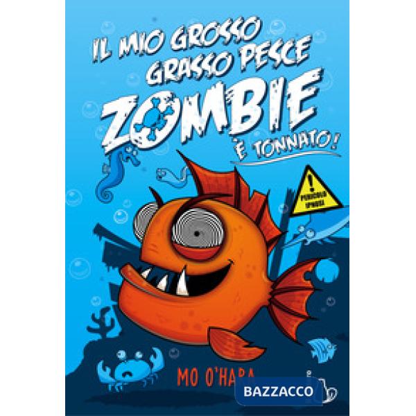Mio grosso grasso pesce zombie. È tonnato! (Il). Vol. 2