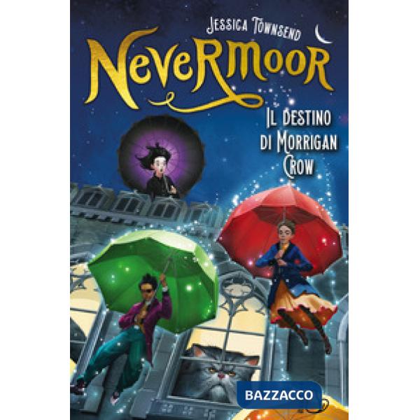 Destino di Morrigan Crow. Nevermoor (Il)
