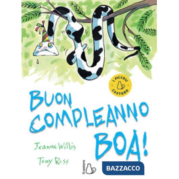 Buon compleanno boa! Ediz. a colori