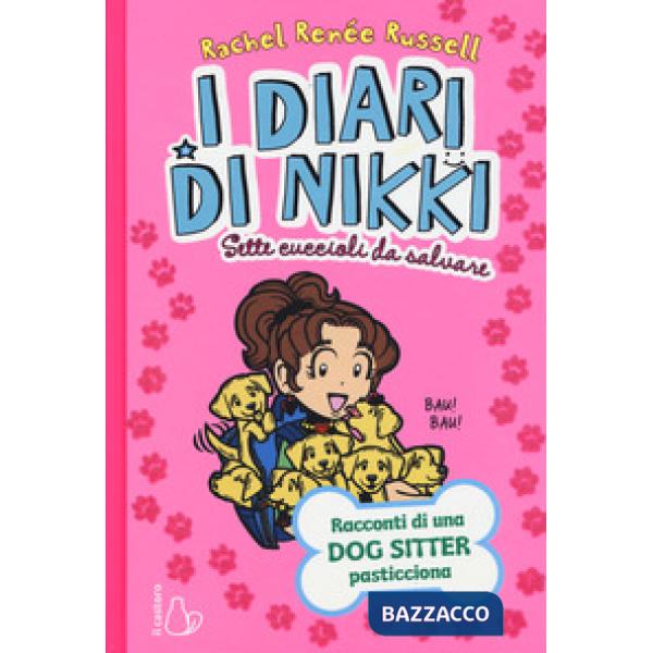 Sette cuccioli da salvare. I diari di Nikki