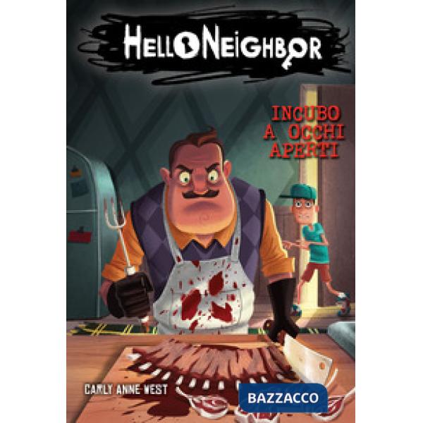 Incubo a occhi aperti. Hello Neighbor. Vol. 2
