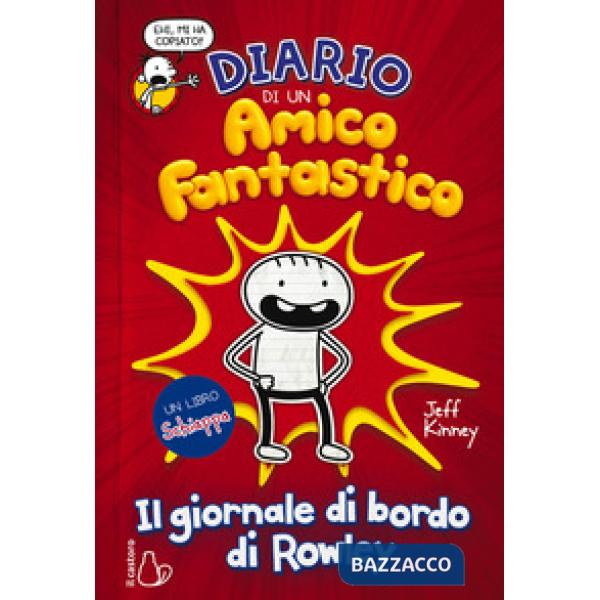 Diario di un amico fantastico. Il giornale di bordo di Rowley. Un libro Schiappa