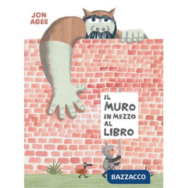 Muro in mezzo al libro. Ediz. a colori (Il)