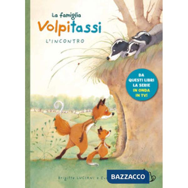 Famiglia Volpitassi (La). Vol. 1: L' incontro