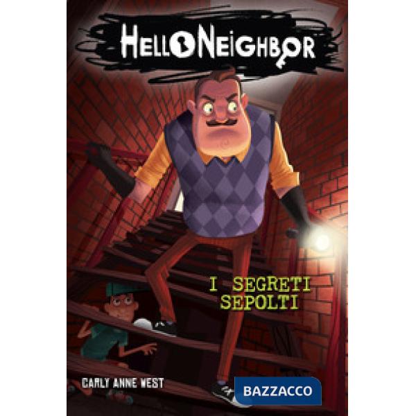 Segreti sepolti. Hello Neighbor (I). Vol. 3