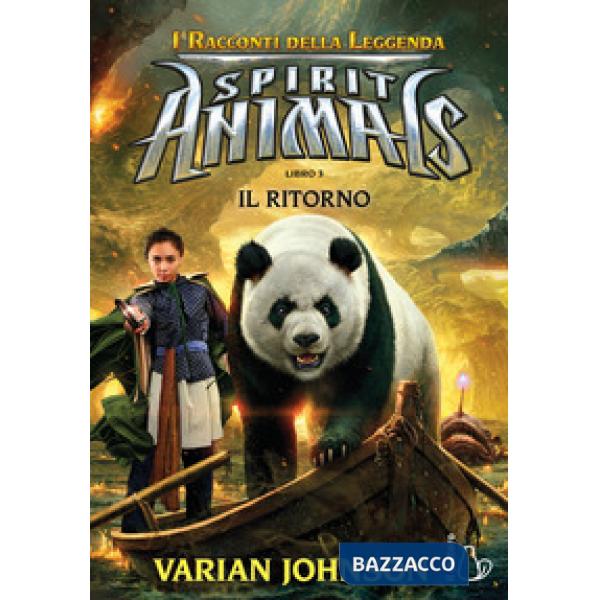 Ritorno. Spirit animals. I racconti della leggenda (Il). Vol. 3