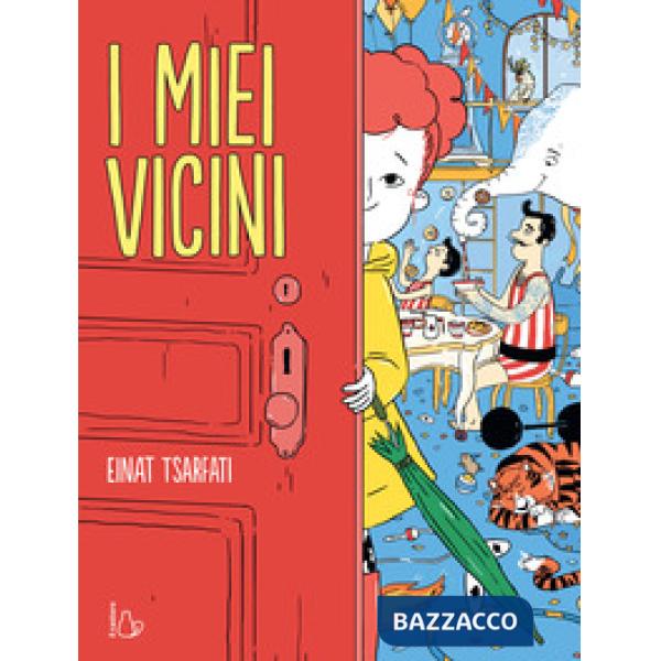 Miei vicini. Ediz. a colori (I)