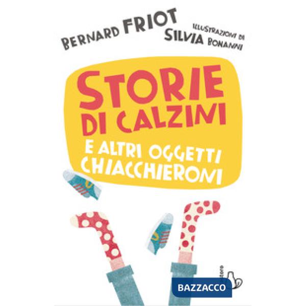 Storie di calzini e altri oggetti chiacchieroni