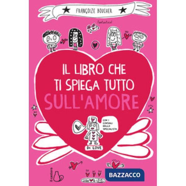Libro che ti spiega tutto sull'amore (Il)