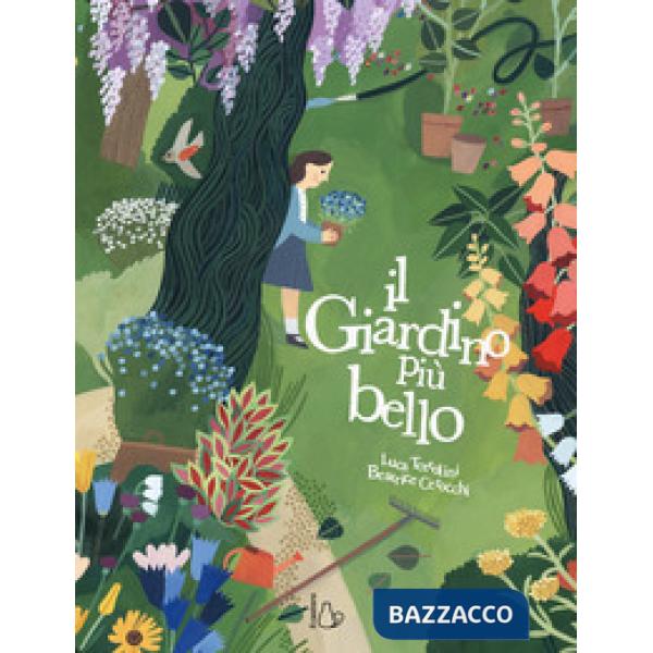 Giardino più bello. Ediz. a colori (Il)