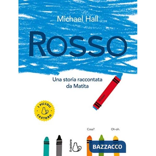 Rosso. Una storia raccontata da Matita. Ediz. a colori