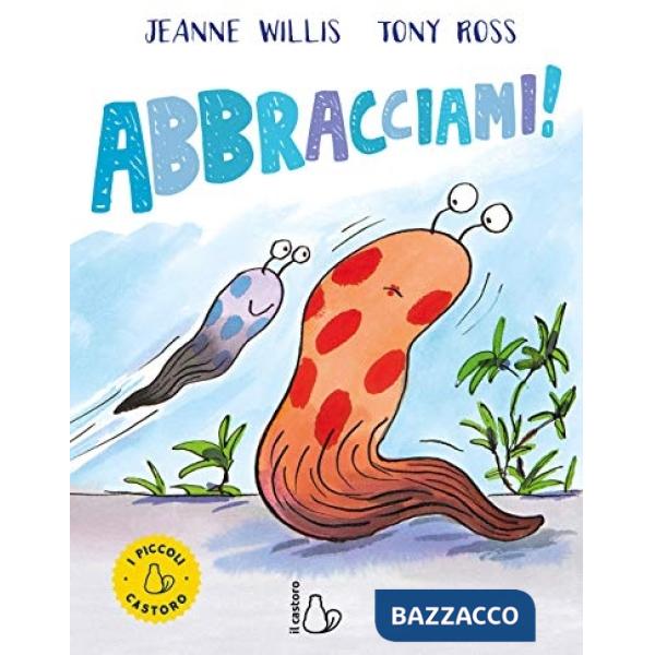 Abbracciami! Ediz. a colori