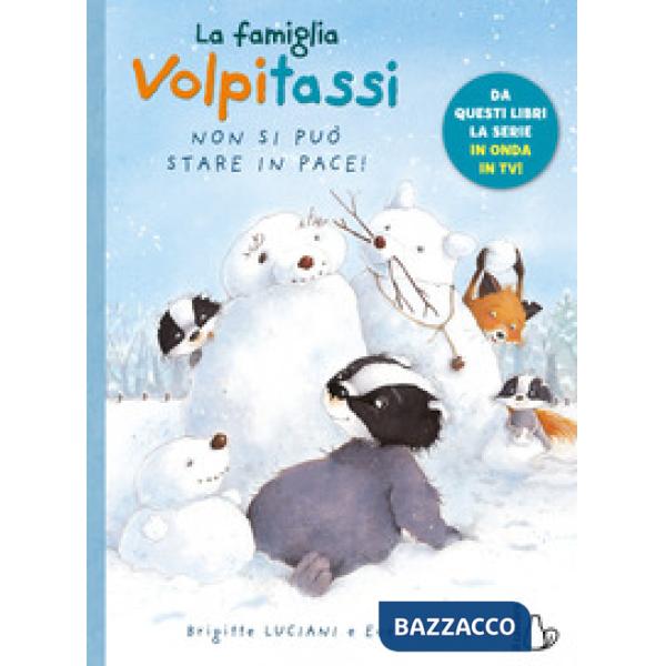 Famiglia Volpitassi (La). Vol. 4: Non si può stare in pace!