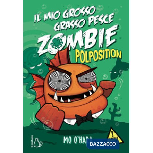 Polposition. Il mio grosso grasso pesce zombie. Vol. 5