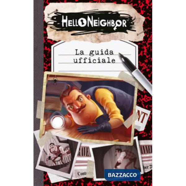 Hello neighbor. La guida ufficiale