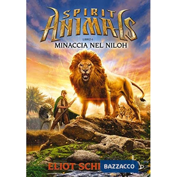 Minaccia nel Niloh. Spirit animals. I racconti della leggenda. Vol. 6