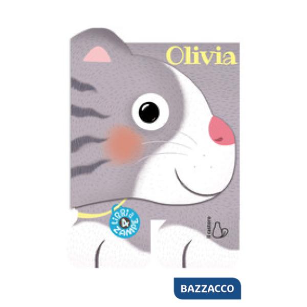Olivia. Libri a 4 zampe. Ediz. illustrata