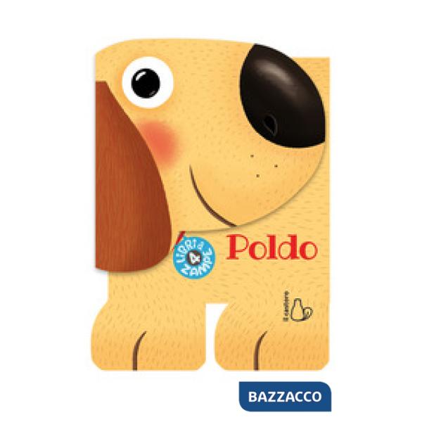 Poldo. Libri a 4 zampe. Ediz. illustrata