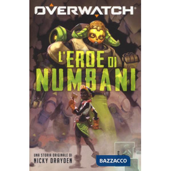 Eroe di Numbani. Overwatch (L')