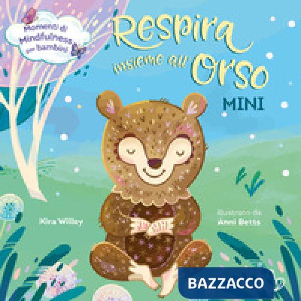 Respira insieme all'orso. Mini. Ediz. a colori