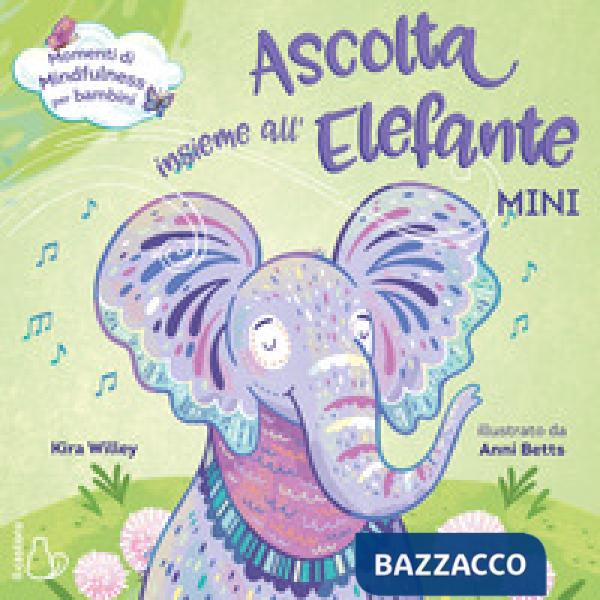 Ascolta insieme all'elefante. Mini. Ediz. a colori
