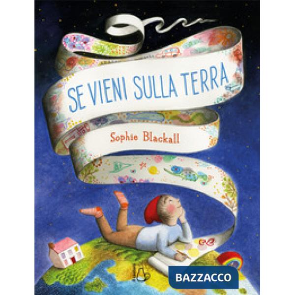 Se vieni sulla terra. Ediz. illustrata