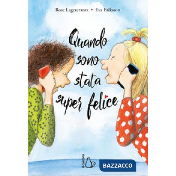 Quando sono stata super felice