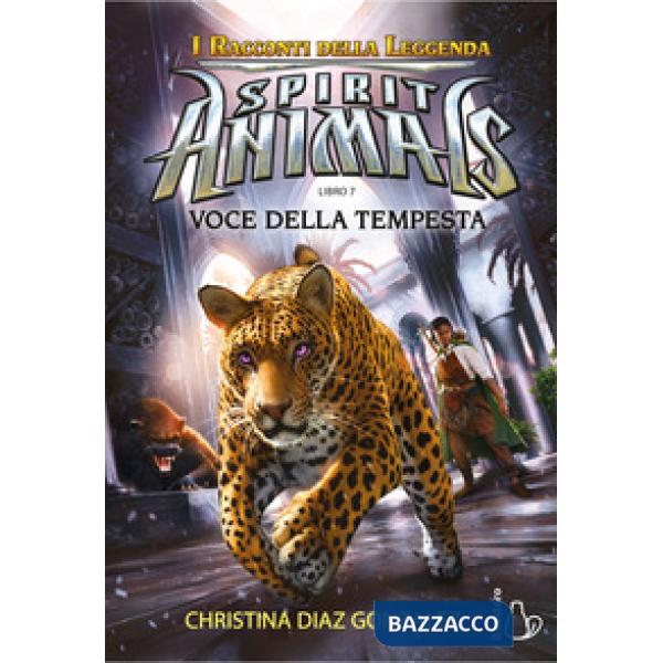 Voci della tempesta. Spirit animals. I racconti della leggenda. Vol. 7