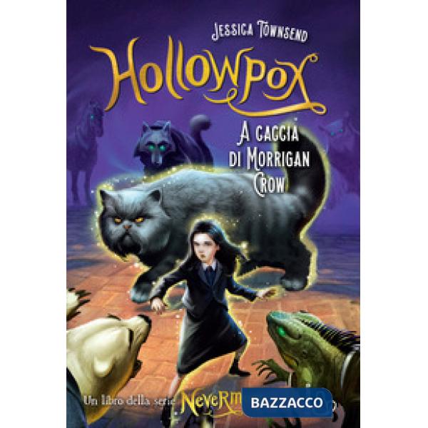 Hollowpox. A caccia di Morrigan Crow. Nevermoor. Vol. 3