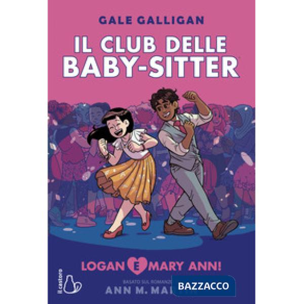 Logan e Mary Anne! Il Club delle baby-sitter. Vol. 8