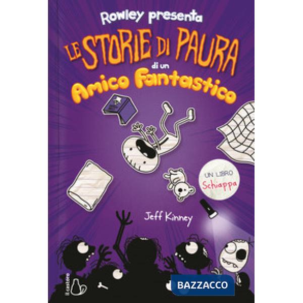 Storie di paura di un amico fantastico. Un libro Schiappa (Le)